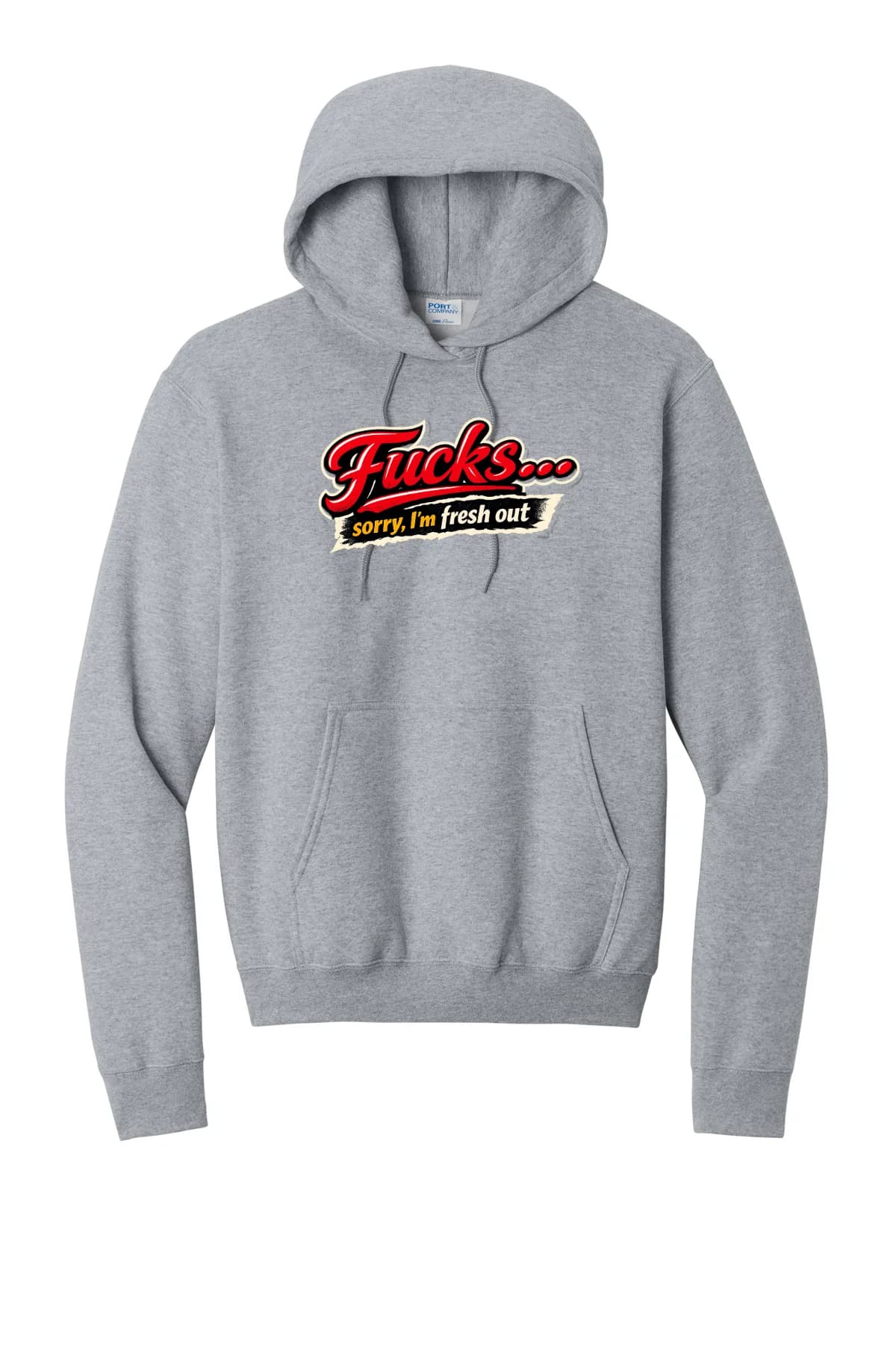 Fucks...Fresh Out Hoodie